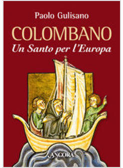 COLOMBANO UN SANTO PER L'EUROPA