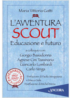 AVVENTURA SCOUT EDUCAZIONE E FUTURO (L')