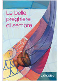 BELLE PREGHIERE DI SEMPRE (LE)