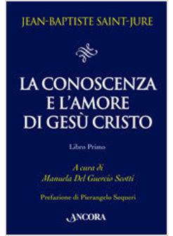 CONOSCENZA E L'AMORE DI GESU' CRISTO LIBRO PRIMO