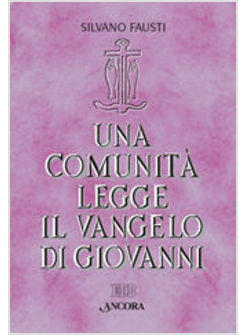 UNA COMUNITA' LEGGE IL VANGELO DI GIOVANNI