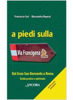 A PIEDI SULLA VIA FRANCIGENA