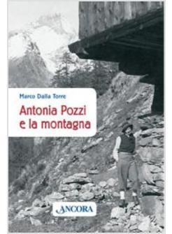 ANTONIA POZZI E LA MONTAGNA