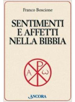 SENTIMENTI E AFFETTI NELLA BIBBIA