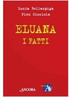 ELUANA I FATTI 