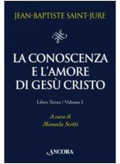 LA CONOSCENZA E L'AMORE DI GESU' CRISTO VOL. 3/1