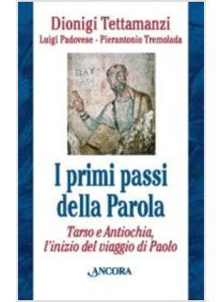 PRIMI PASSI DELLA PAROLA TARSO E ANTIOCHIA L'INIZIO DEL VIAGGIO (I)