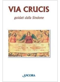 VIA CRUCIS GUIDATI DALLA SINDONE