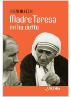 MADRE TERESA MI HA DETTO