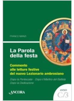 PAROLA DELLA FESTA ANNO C/3 LETTURE FESTIVE DEL NUOVO LEZIONARIO AMBROSIANO