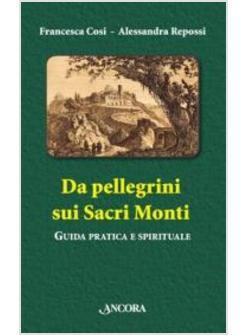 DA PELLEGRINI SUI SACRI MONTI