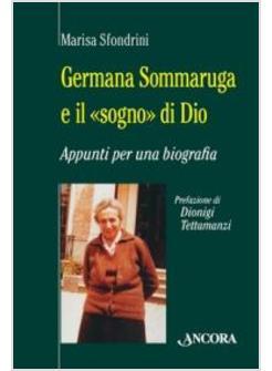 GERMANA SOMMARUGA E IL «SOGNO DI DIO»