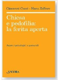 CHIESA E PEDOFILIA UNA FERITA APERTA