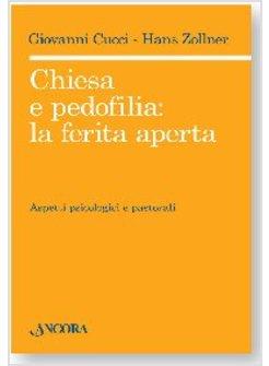 CHIESA E PEDOFILIA UNA FERITA APERTA