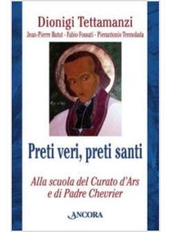 PRETI VERI PRETI SANTI