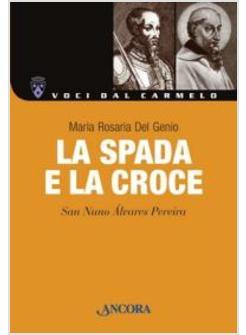 SPADA E LA CROCE (LA) SAN NUNO ALVARES PEREIRA