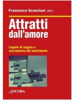 ATTRATTI DALL'AMORE