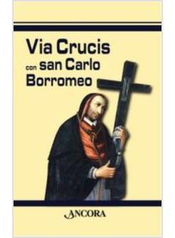 VIA CRUCIS CON SAN CARLO BORROMEO