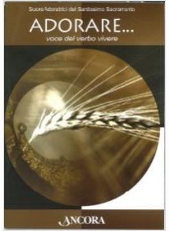 ADORARE VOCE DEL VERBO VIVERE 