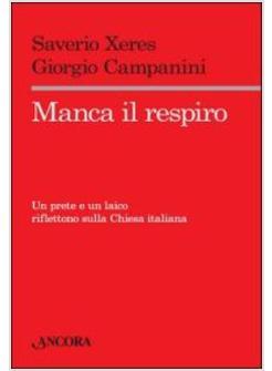 MANCA IL RESPIRO UN PRETE E UN LAICO RIFLETTONO SULLA CHIESA ITALIANA 