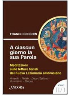 A CIASCUN GIORNO LA SUA PAROLA. ANNO II. VOL. 1