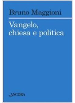 VANGELO CHIESA E POLITICA