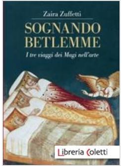 SOGNANDO BETLEMME. I VIAGGI DEI MAGI NELL'ARTE