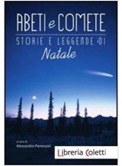 ABETI E COMETE. STORIE E LEGGENDE DI NATALE