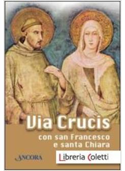 VIA CRUCIS CON SAN FRANCESCO E SANTA CHIARA