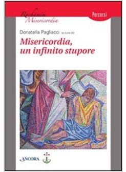 MISERICORDIA, UN INFINITO STUPORE