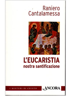 L'EUCARISTIA NOSTRA SANTIFICAZIONE 