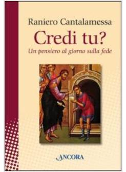 CREDI TU? UN PENSIERO AL GIORNO SULLA FEDE