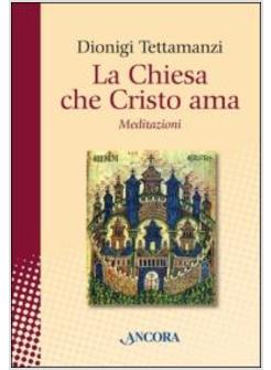 LA CHIESA CHE CRISTO AMA. MEDITAZIONI