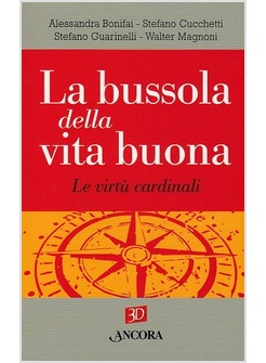 LA BUSSOLA DELLA VITA BUONA