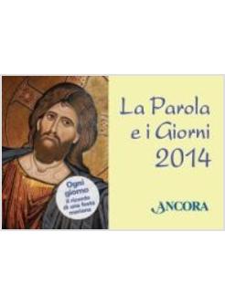 LA PAROLA E I GIORNI 2014. RITO ROMANO