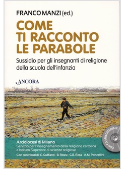 COME TI RACCONTO LE PARABOLE. SUSSIDIO PER GLI INSEGNANTI DI RELIGIONE