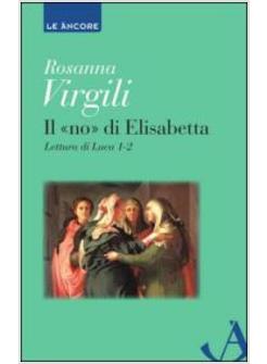 IL "NO"  DI ELISABETTA. LETTURA DI LUCA 1, 2
