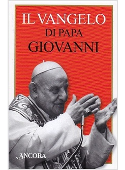 IL VANGELO DI PAPA GIOVANNI