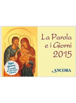 LA PAROLA E I GIORNI 2015. RITO ROMANO