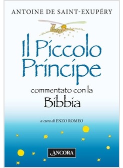 IL PICCOLO PRINCIPE COMMENTATO CON LA BIBBIA