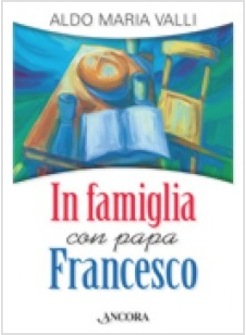 IN FAMIGLIA CON PAPA FRANCESCO