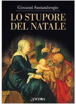 LO STUPORE DEL NATALE