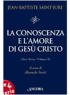 CONOSCENZA E L'AMORE DI GESU' CRISTO (LA). VOL. 3/2