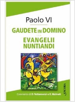 GAUDETE IN DOMINO. EVANGELII NUNTIANDI. COMMENTO DI DIONIGI TETTAMANZI