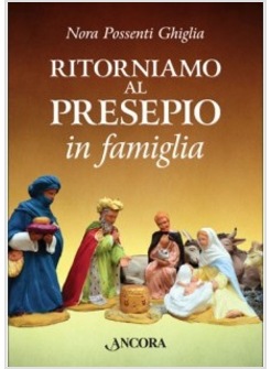 RITORNIAMO AL PRESEPIO IN FAMIGLIA