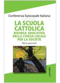 LA SCUOLA CATTOLICA RISORSA EDUCATIVA DELLA CHIESA LOCALE PER LA SOCIETA'