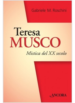 TERESA MUSCO. MISTICA DEL XX SECOLO