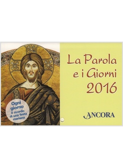 LA PAROLA E I GIORNI 2016 RITO ROMANO
