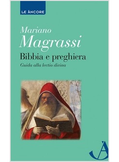 BIBBIA E PREGHIERA. GUIDA ALLA LECTIO DIVINA