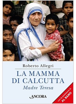 LA MAMMA DI CALCUTTA